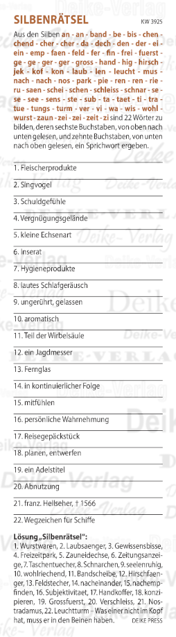Was einer nicht im Kopf hat, muss er in den Beinen haben - Silbenrätsel KW 3825
