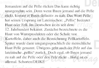 Jemandem auf die Pelle rücken