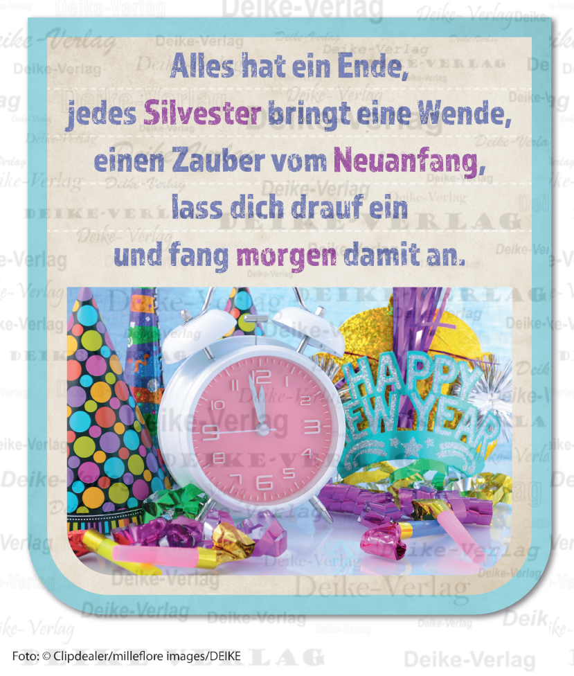 Alles hat ein Ende, jedes Silvester bringt die Wende,  ...