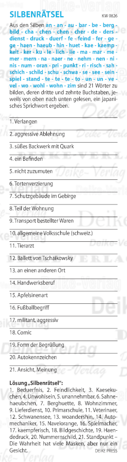 Die Wahrheit hat viele Masken, aber nur ein Gesicht. - Silbenrätsel KW 0826