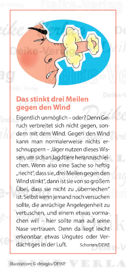 Drei Meilen gegen den Wind stinken